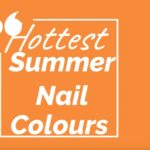 Top 15 Hottest Summer Nail Colors